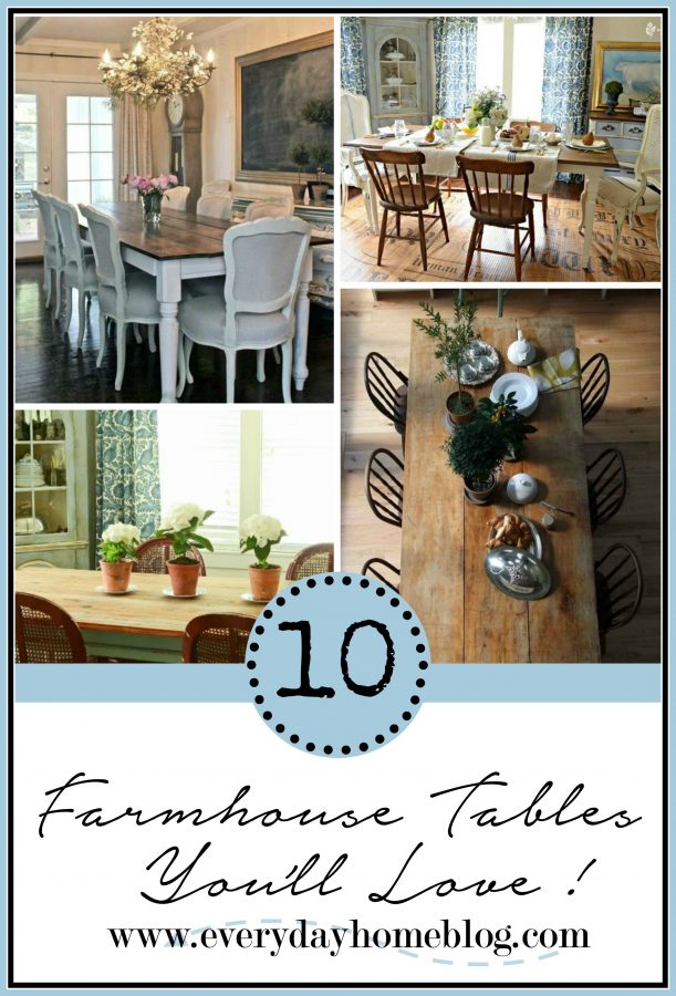 10 Farmhouse Tables You Will Love | The Everyday Home | www.everydayhomeblog.com
