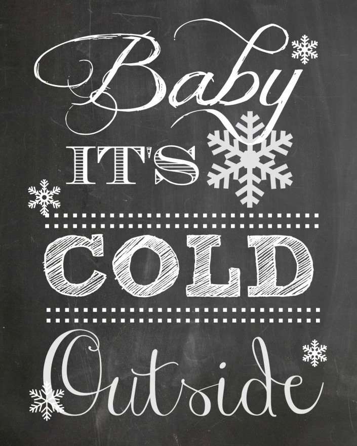 Baby It's Cold Outside - FREE Chalkboard Printable by The Everyday Home Blog