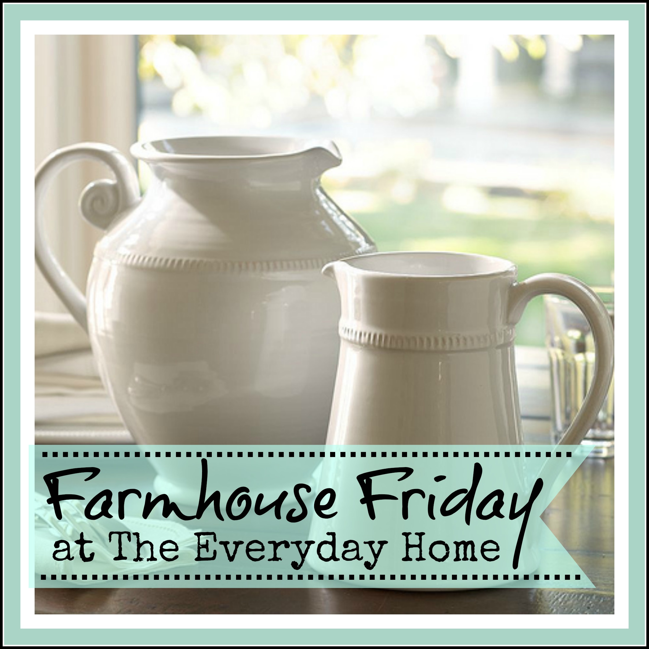Farmhouse Friday: A Farmhouse Tour at The Everyday Home