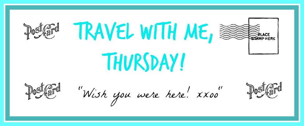 Travel With Me Thursday at The Everyday Home