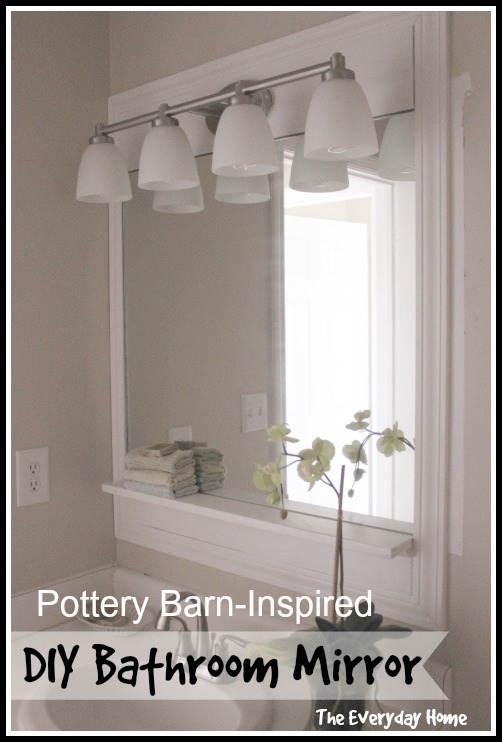 Pottery-Barn Inspired DIY Bathroom Mirrors by The Everyday Home