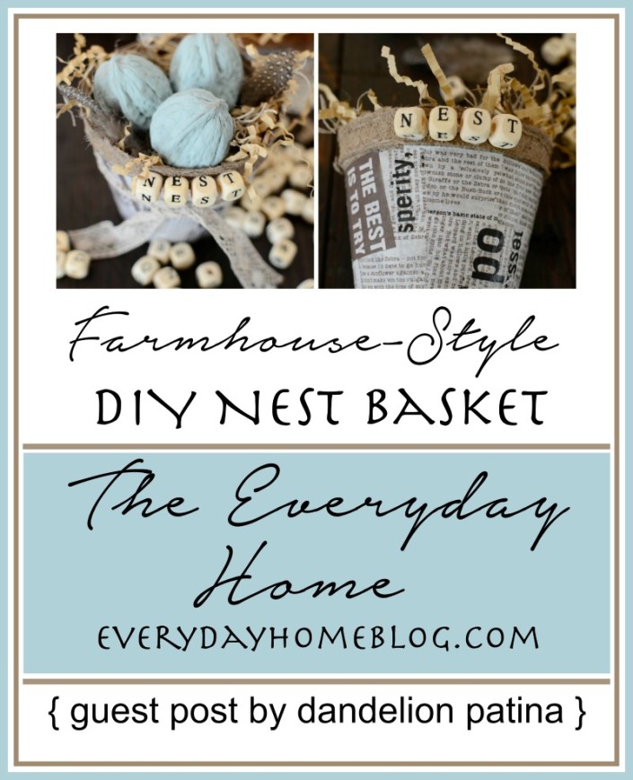 DIY Farmhouse-Style Nest Basket {Guest Post} Dandelion Patina at The Everyday Home Blog / www.everydayhomeblog.com