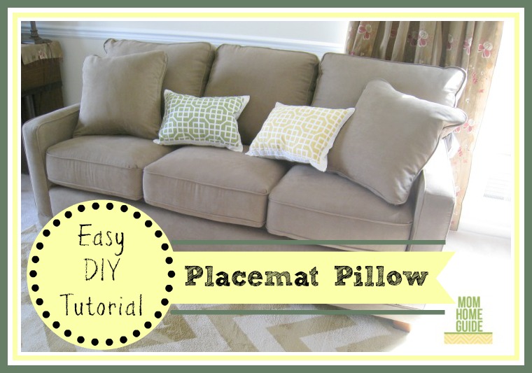 Easy DIY Placemat Pillow / by Mom Home Guide / at The Everyday Home / www.everydayhomeblog.com