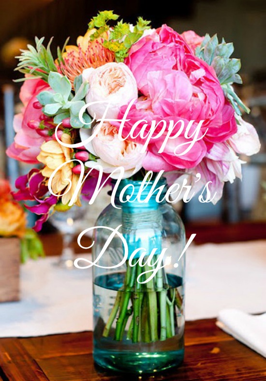 Happy Mother's Day from The Everyday Home / www.everydayhomeblog.com