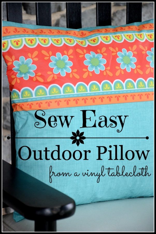 SEW-EASY-OUTDOOR-PILLOW-FROM-A-VINYL-TABLESCLOTH-made-for-under-1.00-stonegableblog.com_