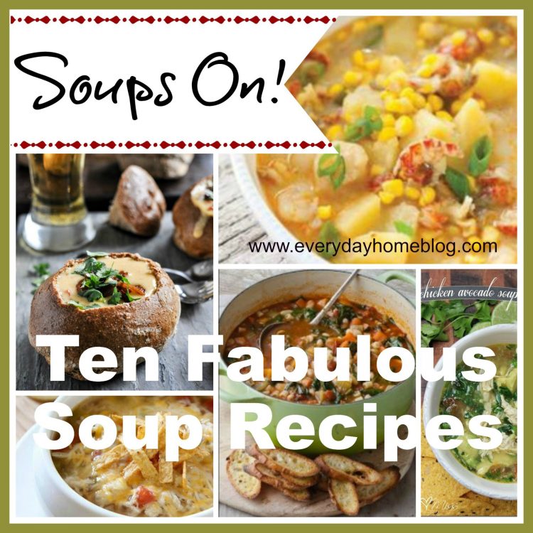 Ten-Soup-Recipes-for-Fall | The Everyday Home | www.everydayhomeblog.com