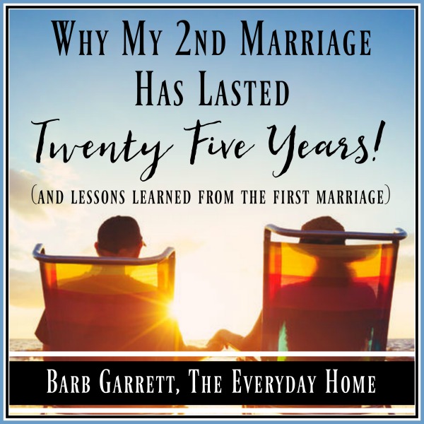 Why My 2nd Marriage Has Lasted 25 Years | The Everyday Home | www.everydayhomeblog.com