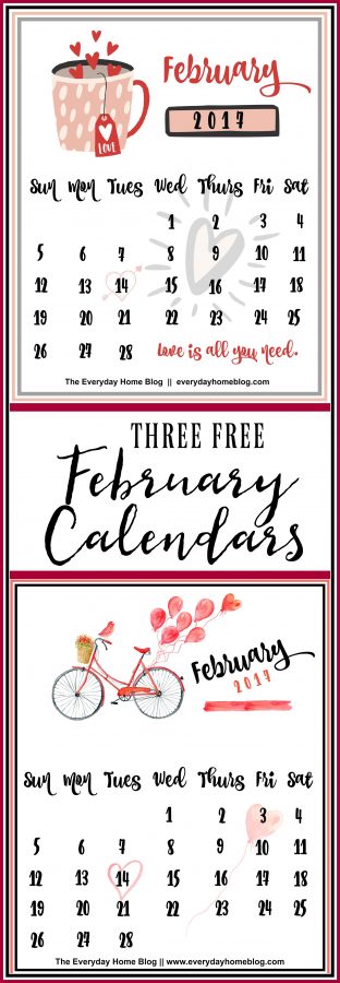 Three FREE February Printable Calendars | The Everyday Home | www.everydayhomeblog.com