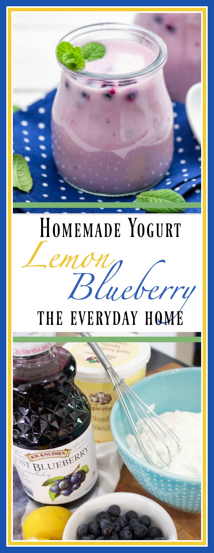 Easy Blueberry Lemon Yogurt || The Everyday Home || www.everydayhomeblog.com