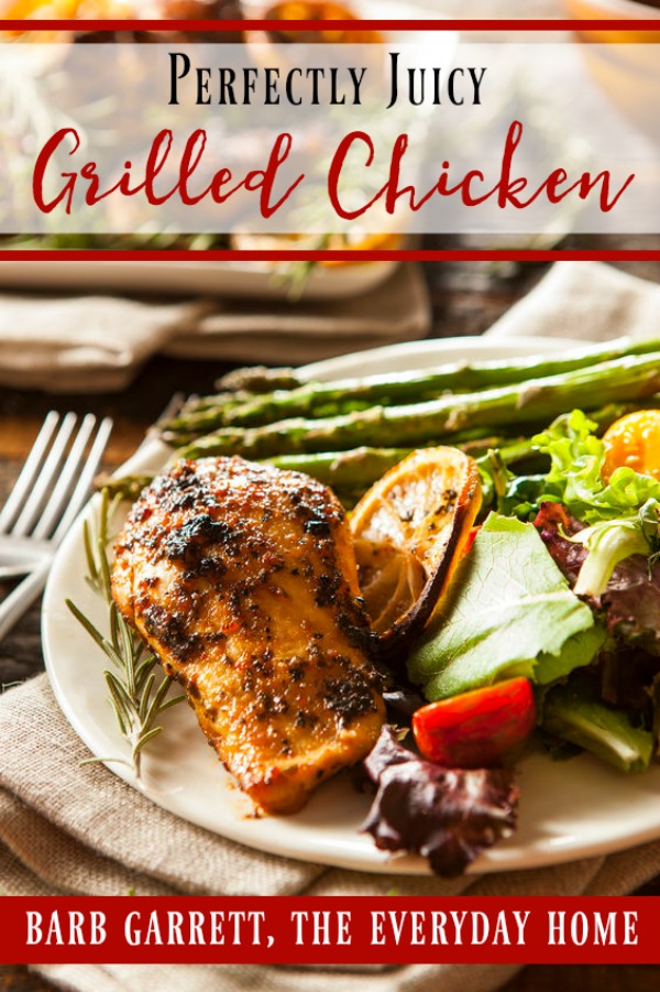 Perfectly Juicy Grilled Chicken | The Everyday Home | www.everydayhomeblog.com