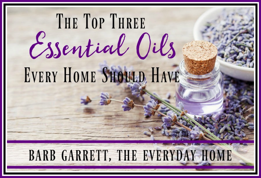Top Three Essential Oils Every Home Should Have | The Everyday Home | www.everydayhomeblog.com